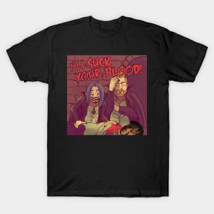 I'll Suck Your Blood Podcast T-Shirt